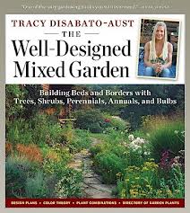The Well-Designed Mixed Garden, by Tracy DiSabato-Aust